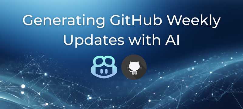 Introducing gh-weekly-updates - Automate Your Weekly GitHub Impact Summaries