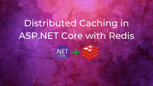 Distributed Caching In ASP.NET Core With Redis - Sahan Serasinghe ...